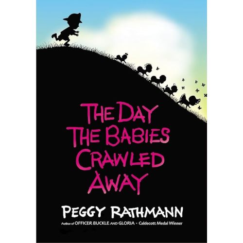 The Day the Babies Crawled Away Hardcover – Picture Book, October 13, 2003