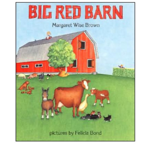 Big Red Barn by Margaret Wise Brown, Felicia Bond, Hardcover | Barnes & Noble®