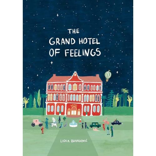 The Grand Hotel of Feelings Hardcover – Picture Book, September 5, 2023
