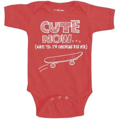 Cute Now... (Wait 'Til I'm Catching Big Air Skateboard - Baby/Infant Bodysuit Creeper - Pick Color and Size
