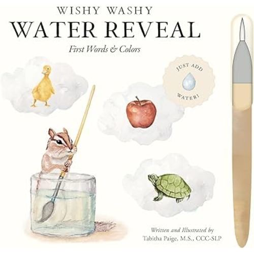 Wishy Washy (Water Reveal Edition): A Reusable Water Reveal Activity Book Teaching First Words and Colors (Tabitha Paige Children's Book Series)