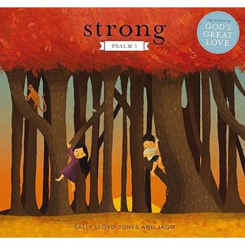 Strong: Psalm 1 (The Story of God’s Great Love)