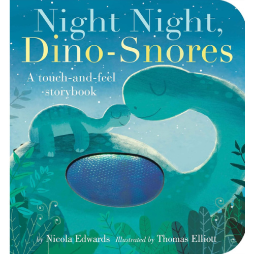 Night Night, Dino-Snores: A Touch-and-Feel Storybook