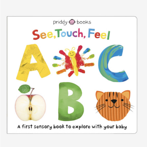 See, Touch, Feel: ABC: A First Sensory Alphabet Book