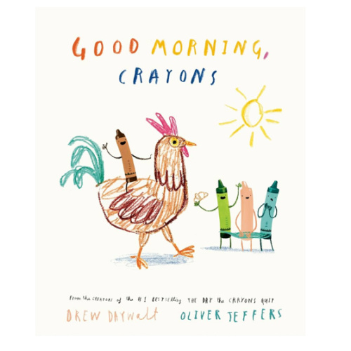 Good Morning, Crayons (The Crayons Celebrate)