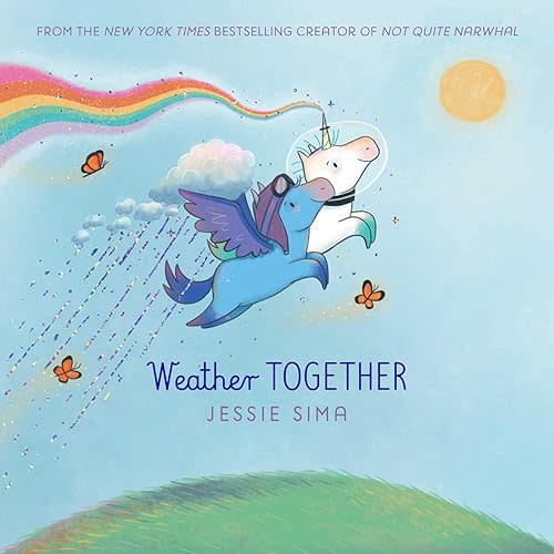 Weather Together (Not Quite Narwhal and Friends) Hardcover – Picture Book, May 2, 2023