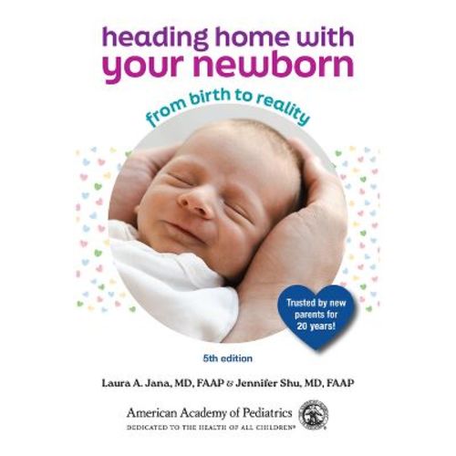 Heading Home with Your Newborn - 5th Edition by Jennifer Shu MD & Laura Jana MD (Paperback)