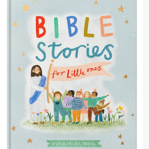 Bible Stories for Little Ones: Baby’s First Bible Board Book