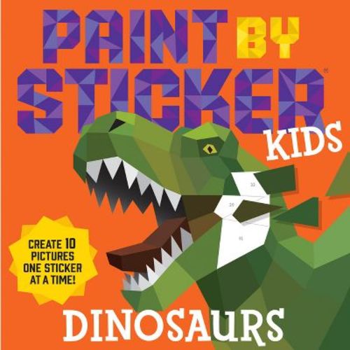 Paint By Sticker Kids: Dinosaurs - By Workman Publishing (paperback)