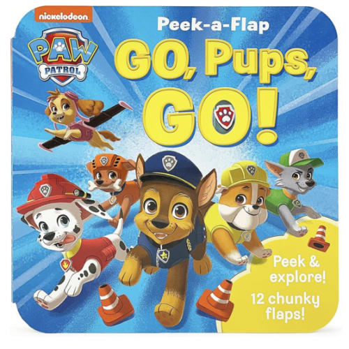 Peek-a-Flap Paw Patrol Go, Pups, Go! A Children’s Lift-a-Flap Board Book for Little Paw Patrol Lovers; Chase and Friends Interactive Adventure