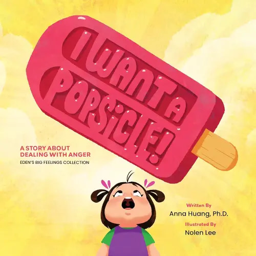 I Want a Popsicle!: A Story About Dealing With Anger