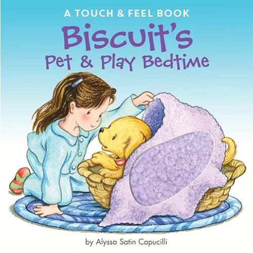 Biscuit's Pet & Play Bedtime: A Touch & Feel Book
