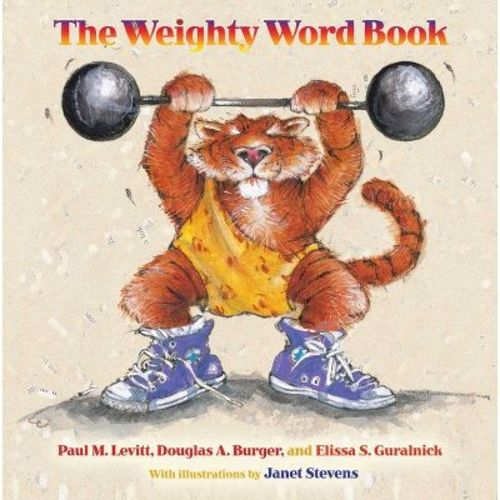 The Weighty Word Book - by Paul M Levitt & Douglas A Burger & Elissa S Guralnick (Hardcover)