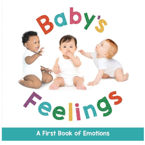 Baby's Feelings - A First Book of Emotions - Educational