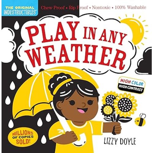 Indestructibles: Play in Any Weather (High Color High Contrast): Chew Proof · Rip Proof · Nontoxic · 100% Washable (Book for Babies, Newborn Books, Safe to Chew) Paperback – June 6, 2023