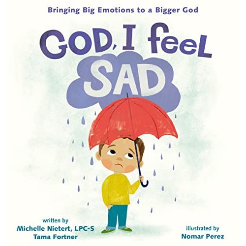 God, I Feel Sad: Bringing Big Emotions to a Bigger God