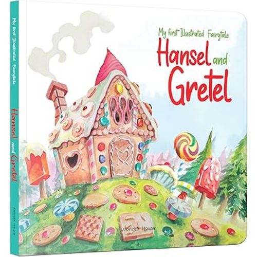 My first Illustrated Fairytale Board Book - Hansel and Gretel Board Book (My First Fairytales)