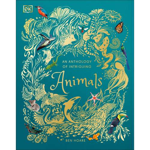 An Anthology of Intriguing Animals – DK