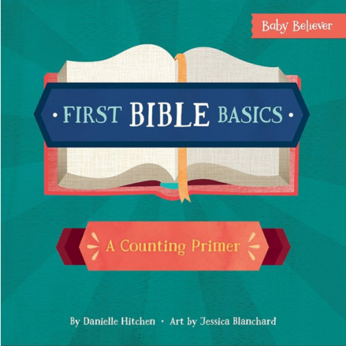 First Bible Basics: A Counting Primer (Baby Believer)