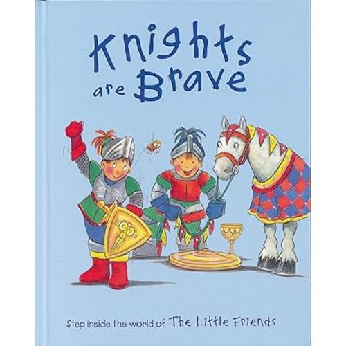 Knights are Brave (The Little Friends)