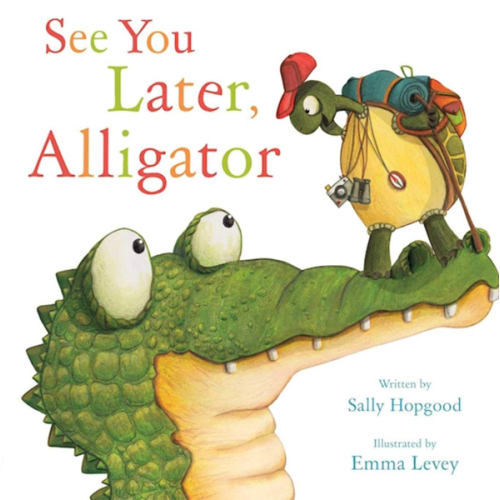 See You Later, Alligator (RhymeTime Animals)