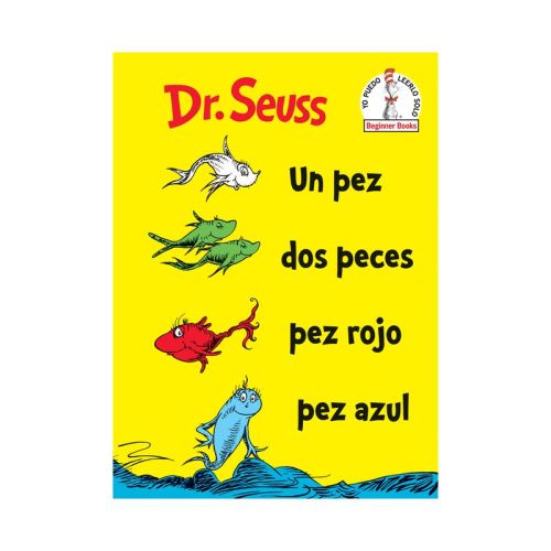 Un Pez, Dos Peces, Pez Rojo, Pez Azul /one Fish Two Fish Red Fish Blue Fish - Tra By Dr. Seuss (hardcover)