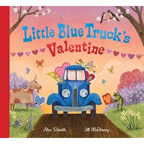 Little Blue Truck's Valentine: Schertle, Alice, McElmurry, Jill: 9780358272441: Amazon.com: Books