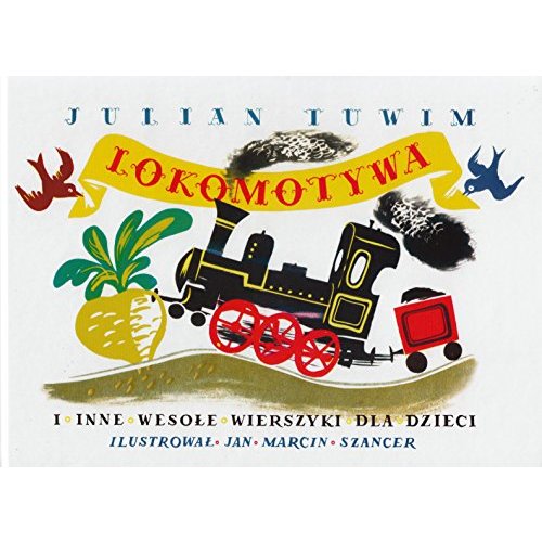 Lokomotywa i inne wesole wierszyki dla dzieci (Polish Edition)