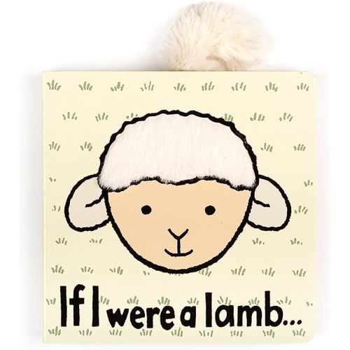 If I were a Lamb: A Touch and Feel Board Book