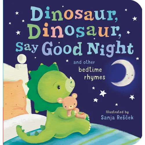 Dinosaur, Dinosaur, Say Good Night a book by Tiger Tales and Sanja Rescek - Bookshop.org US