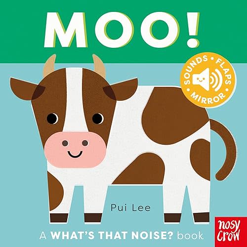 What's That Noise? Moo! Board book – Lift the flap, September 2, 2025