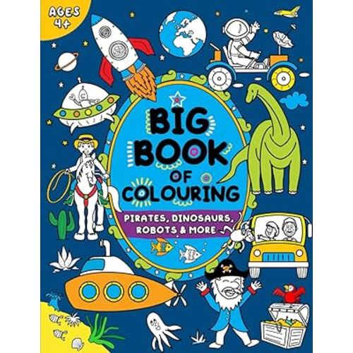 Big Book of Colouring for Boys: Children Ages 4+ (Big Books of Colouring (Ages 4+))
