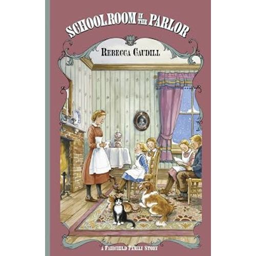 Schoolroom in the Parlor (Volume 4)