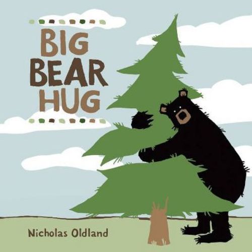 Big Bear Hug - (Life in the Wild) by Nicholas Oldland (Board Book)