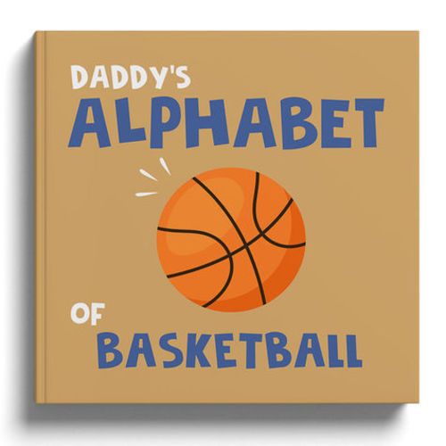 Daddy's Alphabet of Basketball