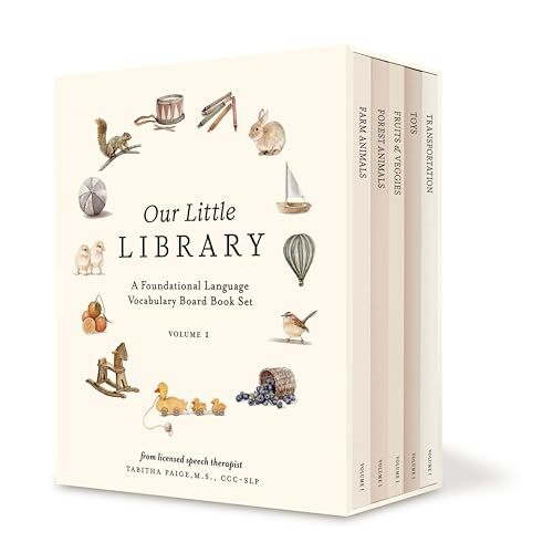 Our Little Library: A Foundational Language Vocabulary Board Book Set for Babies, Including Farm & Forest Animals, Fruits & Veggies, Toys & More (Tabitha Paige Children's Book Series)