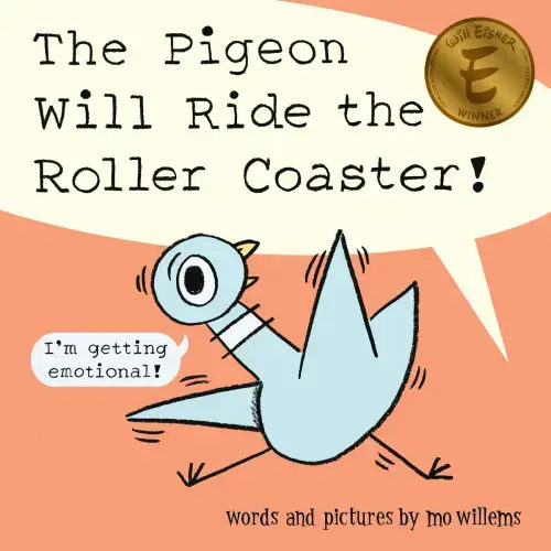 The Pigeon Will Ride the Roller Coaster! a book by Mo Willems - Bookshop.org US