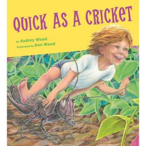 Quick as a Cricket - by Audrey Wood (Paperback)