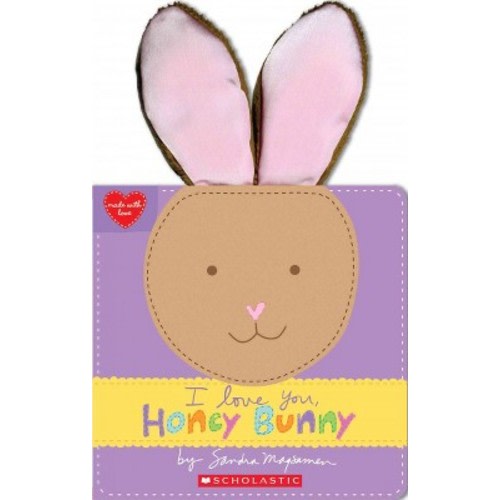 I Love You, Honey Bunny - (Made with Love)by Sandra Magsamen (Bookbook - Detail Unspecified)(Hardcover)