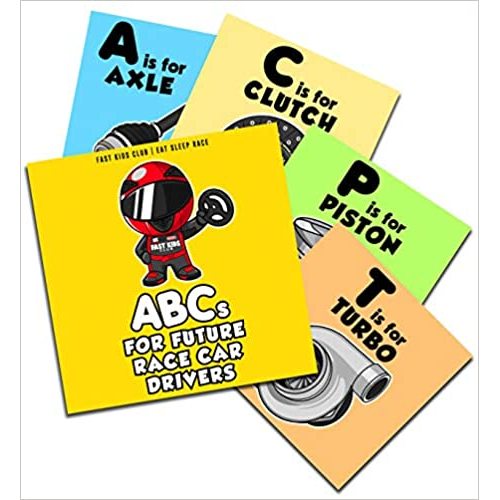 ABC's For Future Race Car Drivers Alphabet Book (Baby Book, Children's Book, Toddler Book)