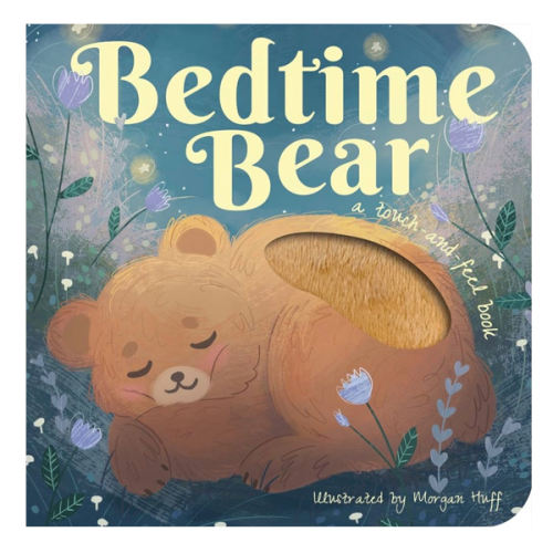 Bedtime Bear: A Touch-and-feel Book
