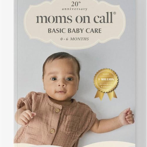 Moms on Call | Basic Baby Care 0-6 Months | Parenting Book 1 of 3 | 20th Anniversary Edition