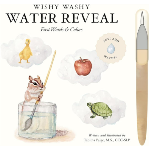 Wishy Washy (Water Reveal Edition): A Reusable Water Reveal Activity Book Teaching First Words and Colors (Tabitha Paige Children's Book Series)