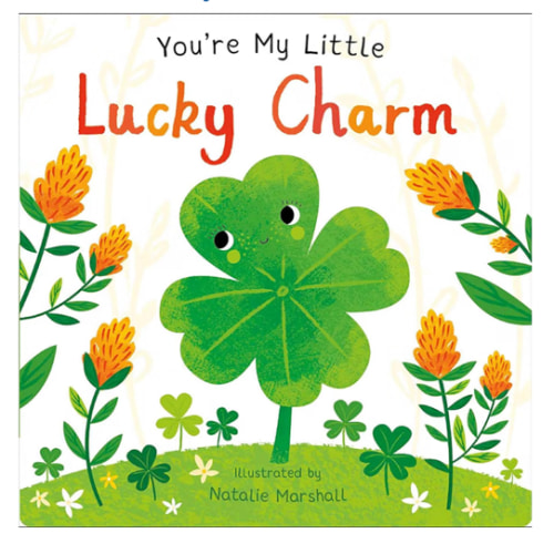 You're My Little Lucky Charm (Board Book for Babies and Toddlers 0-2 years old)