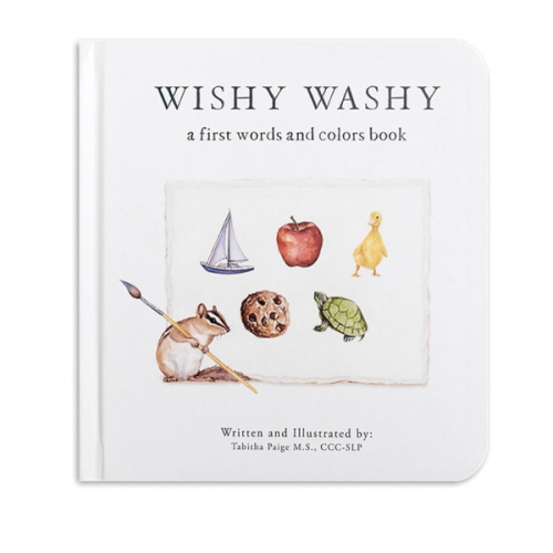 Wishy Washy: A Board Book of First Words and Colors for Growing Minds (Tabitha Paige Children's Book Series)