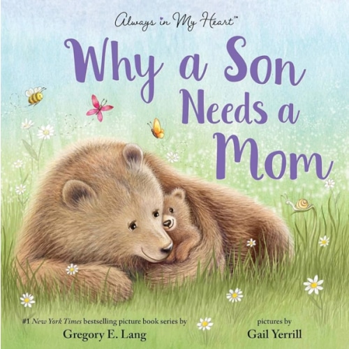 Why a Son Needs a Mom: Celebrate Your Special Mother Son Bond this Christmas with this Heartwarming Picture Book!