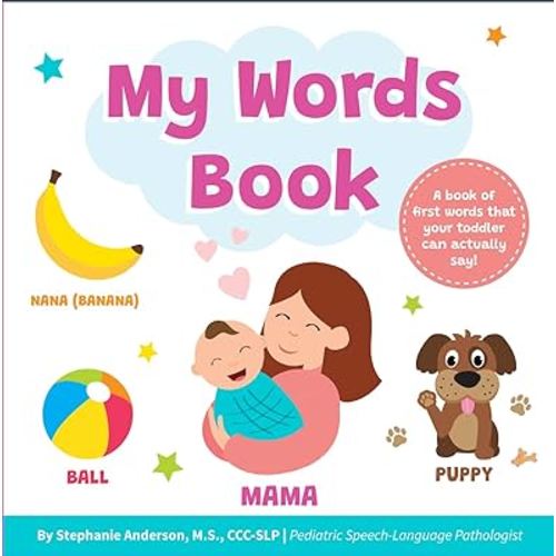 My Words Book: Easy First Words Toddlers Can Actually Say! Written by a Speech Therapist | Speech Development Board Book for Kids Ages 1-4.
