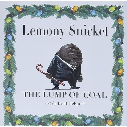 The Lump of Coal: A Christmas Holiday Book for Kids Hardcover – Picture Book, September 30, 2008