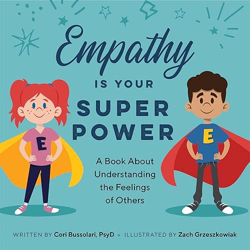 Empathy Is Your Superpower: A Book About Understanding the Feelings of Others Paperback – February 2, 2021