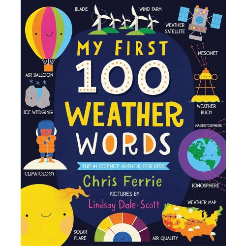 My First 100 Weather Words: A STEM Vocabulary Builder for Babies and Toddlers (My First STEAM Words)